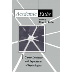 Academic Paths: Career Decisions and Experiences of Psychologists