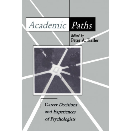 Academic Paths: Career Decisions and Experiences of Psychologists