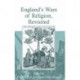 England's Wars of Religion, Revisited