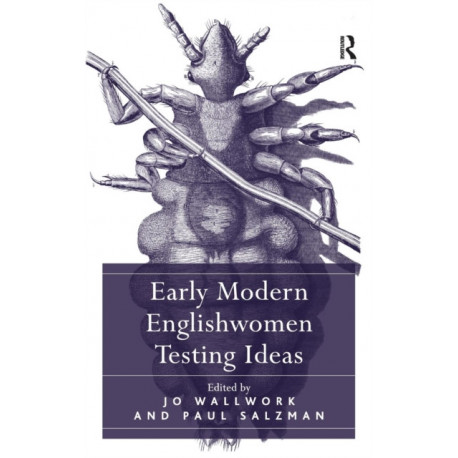 Early Modern Englishwomen Testing Ideas