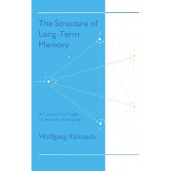 The Structure of Long-term Memory: A Connectivity Model of Semantic Processing