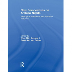 New Perspectives on Arabian Nights: Ideological Variations and Narrative Horizons
