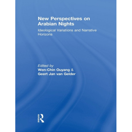 New Perspectives on Arabian Nights: Ideological Variations and Narrative Horizons