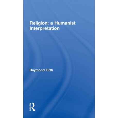Religion: A Humanist Interpretation