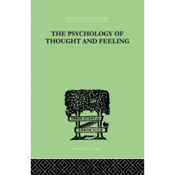 The Psychology Of Thought And Feeling: A Conservative Interpretation of Results in Modern Psychology