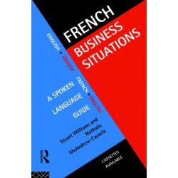 French Business Situations: A Spoken Language Guide