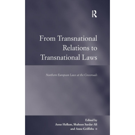From Transnational Relations to Transnational Laws: Northern European Laws at the Crossroads