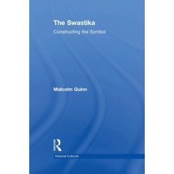 The Swastika: Constructing the Symbol