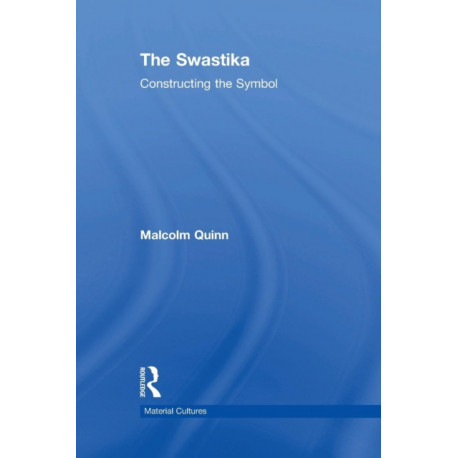 The Swastika: Constructing the Symbol