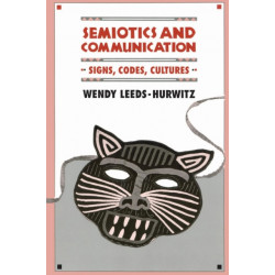Semiotics and Communication: Signs, Codes, Cultures