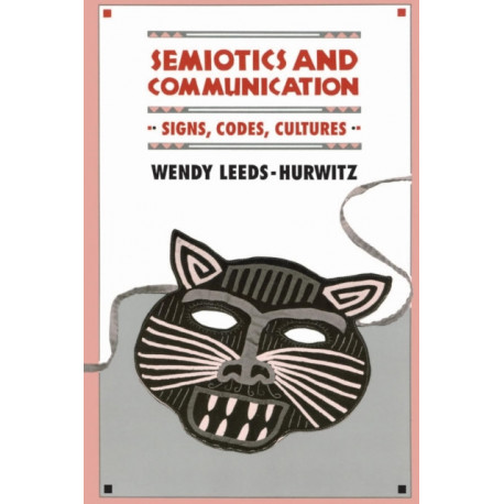 Semiotics and Communication: Signs, Codes, Cultures