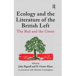 Ecology and the Literature of the British Left: The Red and the Green