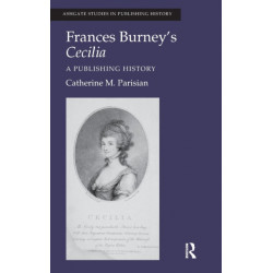 Frances Burney's Cecilia: A Publishing History