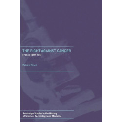 The Fight Against Cancer: France 1890-1940
