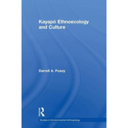 Kayapo Ethnoecology and Culture