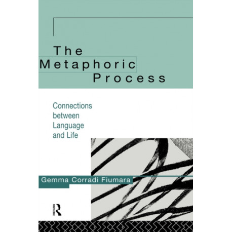 The Metaphoric Process: Connections Between Language and Life