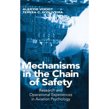 Mechanisms in the Chain of Safety: Research and Operational Experiences in Aviation Psychology