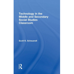 Technology in the Middle and Secondary Social Studies Classroom