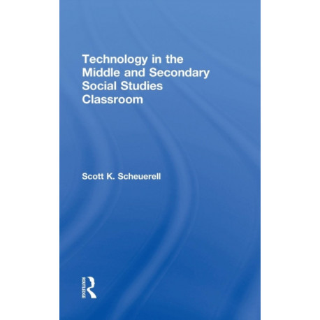 Technology in the Middle and Secondary Social Studies Classroom
