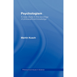 Psychologism: The Sociology of Philosophical Knowledge