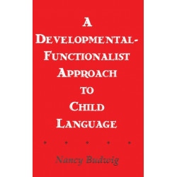 A Developmental-functionalist Approach To Child Language