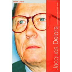 Jacques Delors: Perspectives on a European Leader