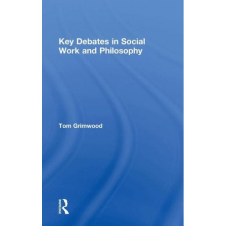 Key Debates in Social Work and Philosophy