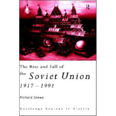 The Rise and Fall of the Soviet Union