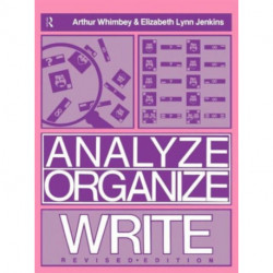 Analyze, Organize, Write: A Structured Program for Expository Writing