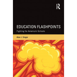 Education Flashpoints: Fighting for America’s Schools