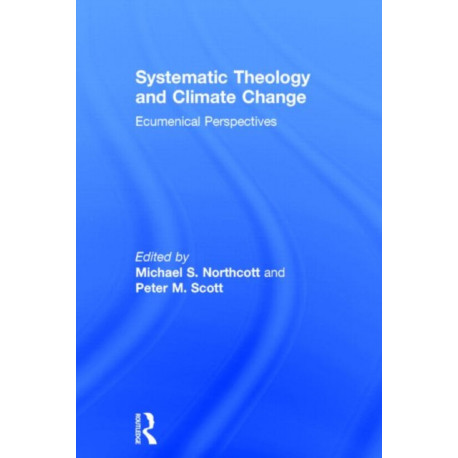 Systematic Theology and Climate Change: Ecumenical Perspectives