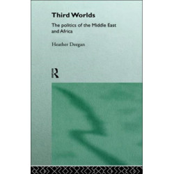 Third Worlds: Politics in the Middle East and Africa