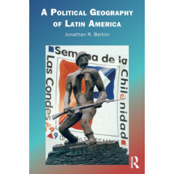 A Political Geography of Latin America