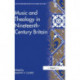 Music and Theology in Nineteenth-Century Britain