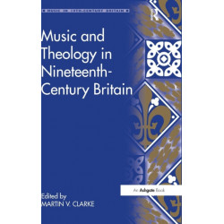 Music and Theology in Nineteenth-Century Britain