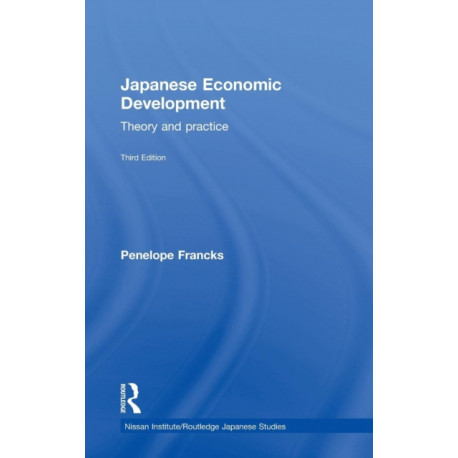 Japanese Economic Development: Theory and practice