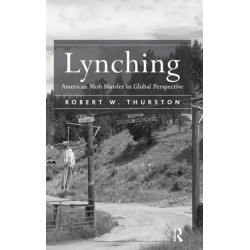 Lynching: American Mob Murder in Global Perspective
