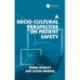A Socio-cultural Perspective on Patient Safety