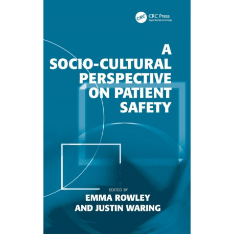 A Socio-cultural Perspective on Patient Safety