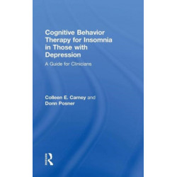 Cognitive Behavior Therapy for Insomnia in Those with Depression: A Guide for Clinicians