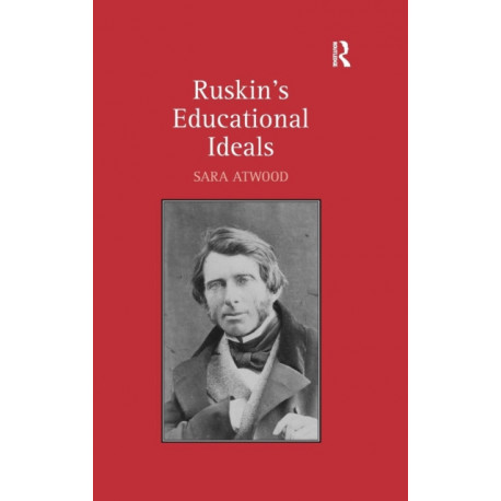 Ruskin's Educational Ideals