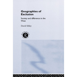 Geographies of Exclusion: Society and Difference in the West