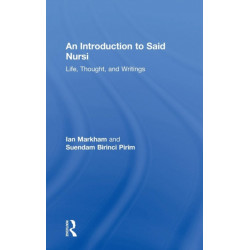 An Introduction to Said Nursi: Life, Thought, and Writings