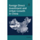 Foreign Direct Investment and Urban Growth in China