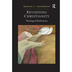Revisiting Christianity: Theological Reflections