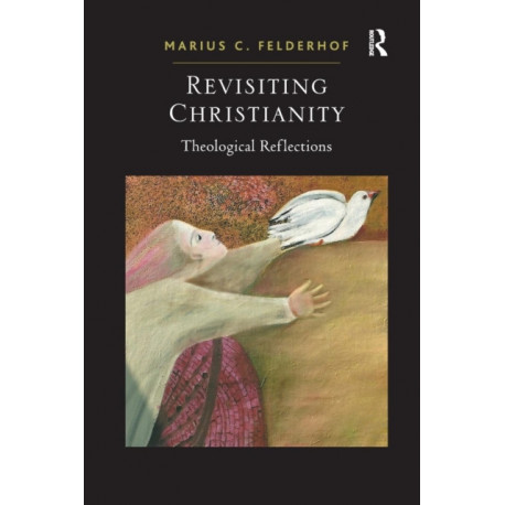 Revisiting Christianity: Theological Reflections