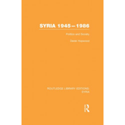 Syria 1945-1986 (RLE Syria): Politics and Society