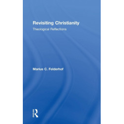 Revisiting Christianity: Theological Reflections