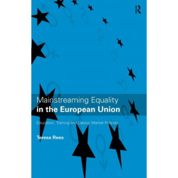 Mainstreaming Equality in the European Union: Education, Training and Labour Market Policies