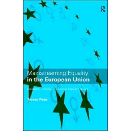 Mainstreaming Equality in the European Union: Education, Training and Labour Market Policies